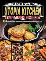 The Guide to Master Utopia Kitchen Cast-Iron Skillet