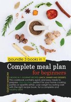 Complete Meal Plan for Beginners: 3 BOOKS IN 1