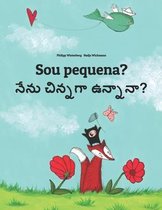 Sou pequena? నేను? చిన్నదానా?: Brazilian Portuguese-Telugu
