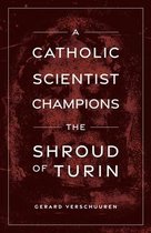 A Catholic Scientist Champions Shroud of Turin