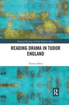 Material Readings in Early Modern Culture- Reading Drama in Tudor England