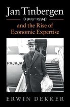 Historical Perspectives on Modern Economics- Jan Tinbergen (1903–1994) and the Rise of Economic Expertise