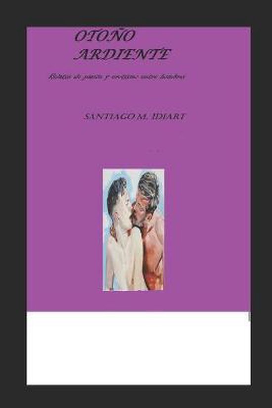 Boekomslag 'Otoño Ardiente' door Santiago M. Idiart met paarse achtergrond en een illustratie van twee kussende mannen.