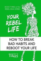 Rebel Diva Empower Yourself- Your Rebel Life