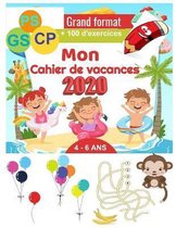 Mon Cahier de vacances 2020 PS, GS, CP,4 - 6 ANS - + 100 pages d'exercices Grand format