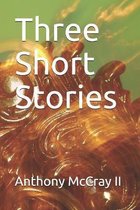 Three Short Stories