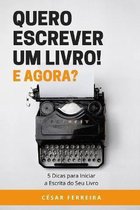 Quero Escrever um Livro! E Agora?