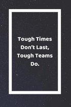 Tough Times Don't Last Tough People Do