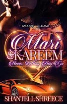 Mari & Kareem, Never Letting Him Go