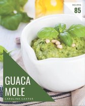 85 Guacamole Recipes