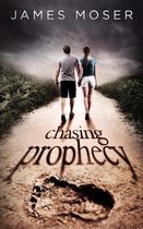 Chasing Prophecy