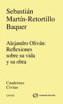 Cuadernos Civitas - Alejandro Oliván: Reflexiones sobre su vida y su obra