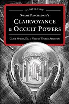Swami Panchadasi's Clairvoyance and Occult Powers