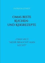 Omas beste Kuchen- und Keksrezepte: .... Oma sagt