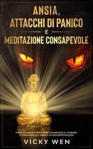 ANSIA, ATTACCHI DI PANICO E MEDITAZIONE CONSAPEVOLE (Mindfulness)