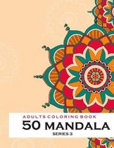 Adults Coloring Book 50 Mandala - Series 3