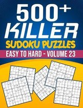 500 Killer Sudoku Volume 23