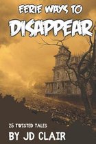 Eerie Ways to Disappear