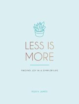 Less Is More: Finding Joy in a Simpler Life