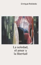 La soledad, el amor y la libertad