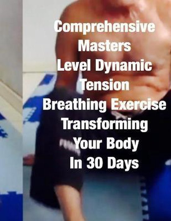 Comprehensive Masters Level Dynamic Tension Breathing Exerci ... - cover