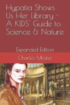 Hypatia Shows Us Her Library - A KIDS' Guide to Science & Nature