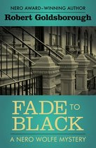 The Nero Wolfe Mysteries - Fade to Black