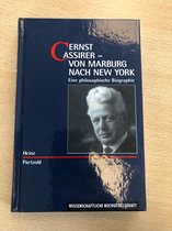 Ernst Cassirer Von Marburg nach New York