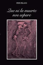 Que ni la muerte nos separe