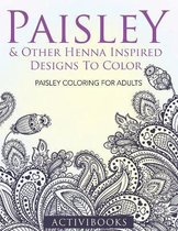 Paisley & Other Henna Inspired Designs To Color