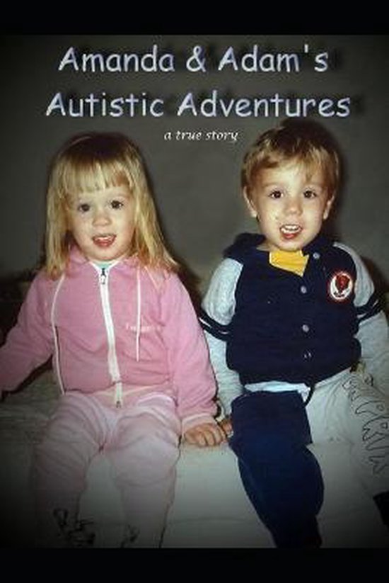 Amanda & Adam's Autistic Adventures- Amanda & Adam's Autisti ... - cover