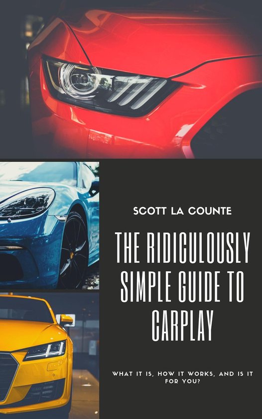The Ridiculously Simple Guide to CarPlay - cover