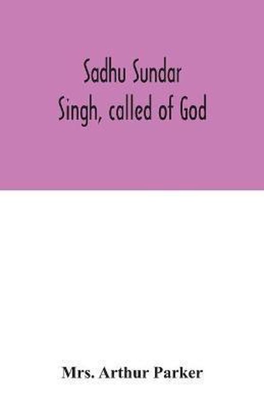 Sadhu Sundar Singh, called of God - cover