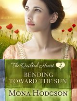 The Quilted Heart 2 - Bending Toward the Sun