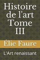 Histoire de l'art Tome III