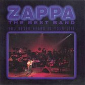 Zappa The Best Band You Never Heard In Your Life