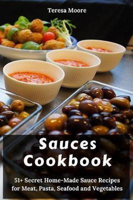 Sauces Cookbook, Teresa Moore 9781097878482 Boeken