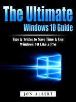 The Ultimate Windows 10 Guide