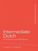Routledge Grammar Workbooks - Intermediate Dutch: A Grammar and Workbook