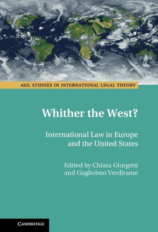 ASIL Studies in International Legal Theory - Whither the Wes ... - cover