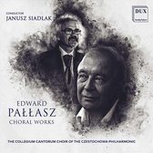 Edward Pallasz: Choral Works