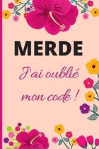 MERDE J'ai oublie mon code