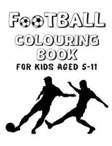 Football Colouring Book For Kids Aged 5-11