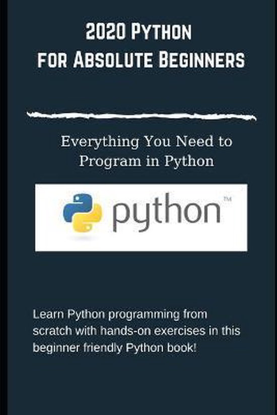2020 Python for Absolute Beginners Everything You Need to Program in
