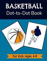 Basketball Dot-to-Dot Book for Kids Ages 4-8