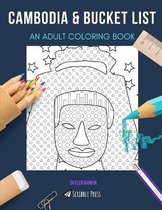 Cambodia & Bucket List: AN ADULT COLORING BOOK
