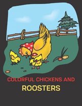 Colorful Chickens and Roosters