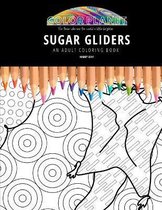 Sugar Gliders: AN ADULT COLORING BOOK
