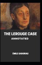 The Lerouge Case Annotated