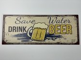 Metalen wandbord "save water drink beer"